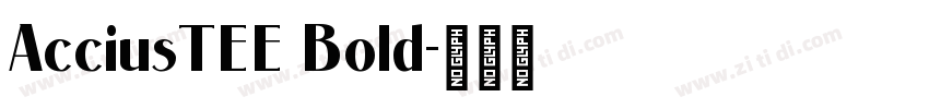 AcciusTEE Bold字体转换